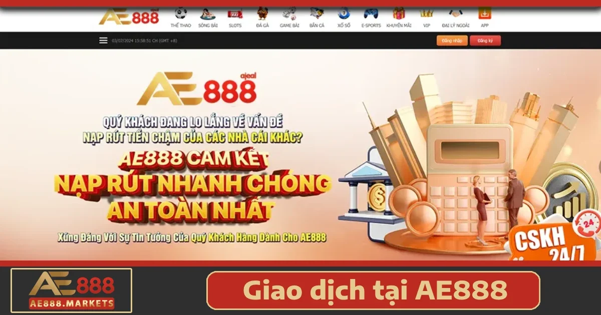 Giao Dịch Tại AE888 – Đảm Bảo An Toàn, Nhanh Chóng, Tiện Lợi