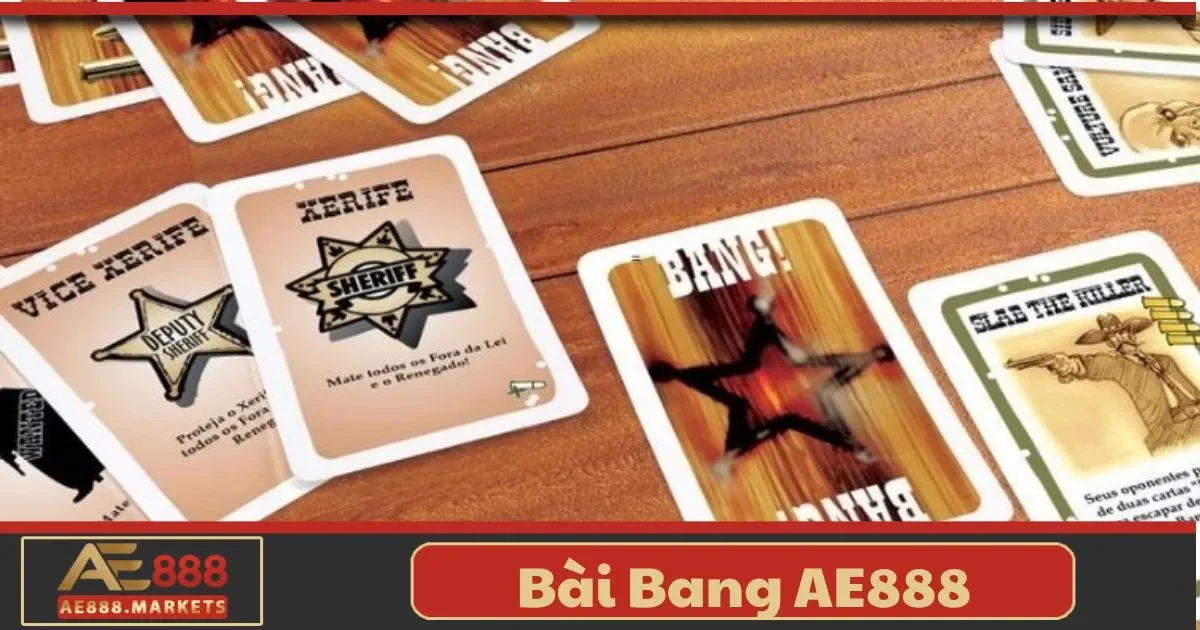 Bài Bang AE888: Thử Thách Vai Trò Với Phần Thưởng Độc Lạ 2 Bài Bang AE888 Là Gì? Tìm Hiểu Quy Tắc Chơi Đơn Giản