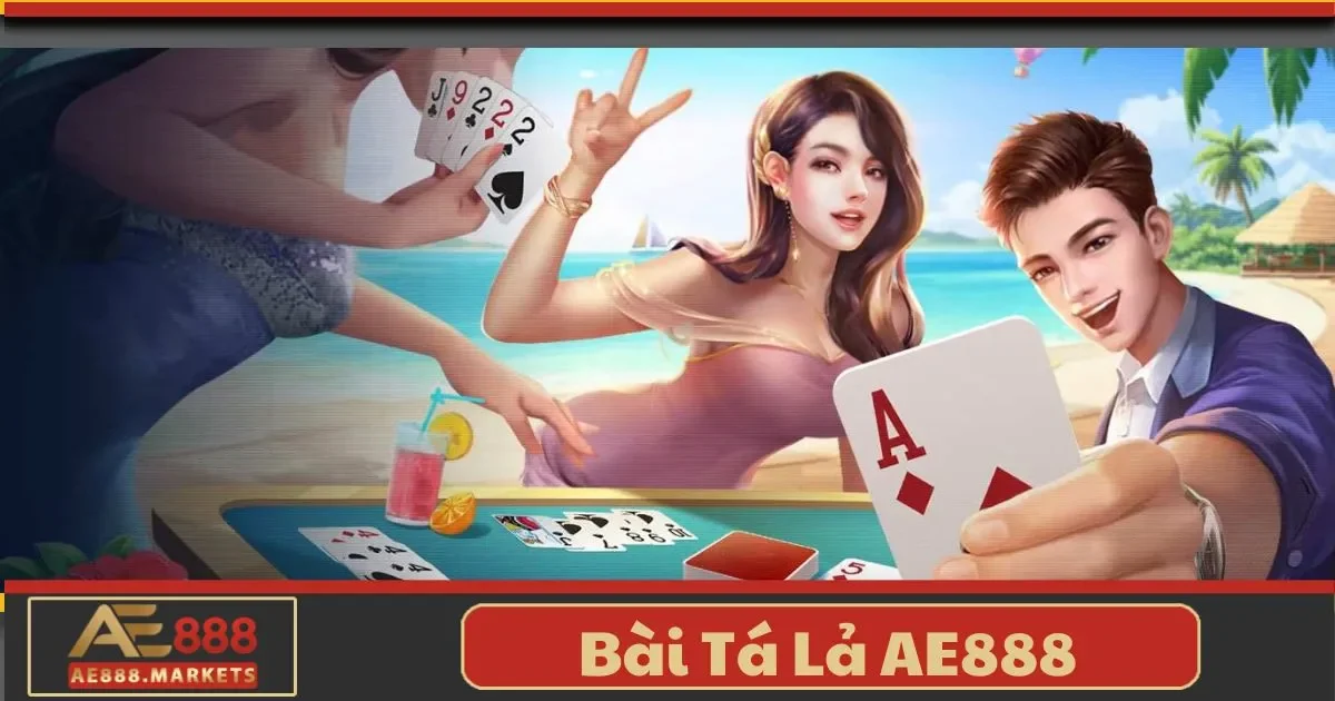 Bài Tá Lả AE888: Trải Nghiệm Tựa Game Tư Duy Đầy Hấp Dẫn 2 Bài Tá Lả AE888 Là Gì? Những Điều Người Chơi Mới Cần Biết