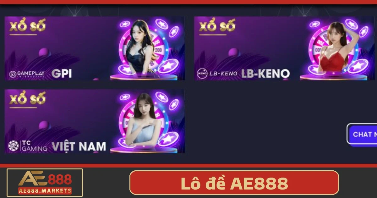Xổ số lô đề 2 Lô đề AE888 – Sự lựa chọn hàng đầu của người yêu thích con số