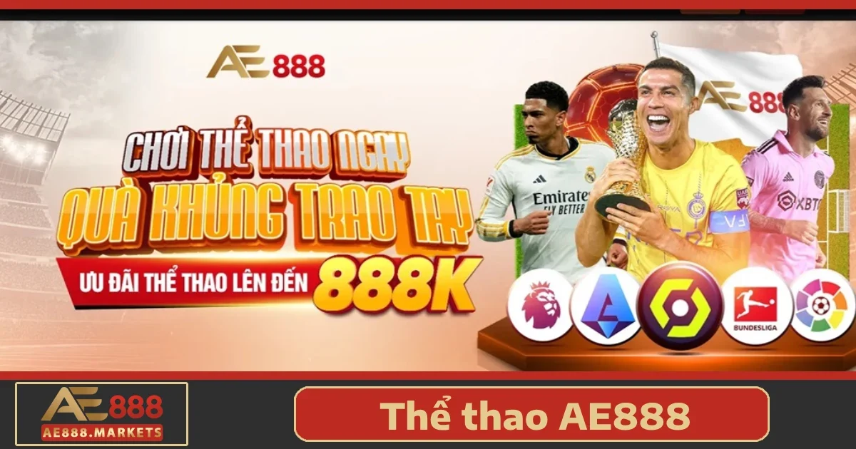 Thể thao 1 Vì sao nên tham gia Thể thao AE888?