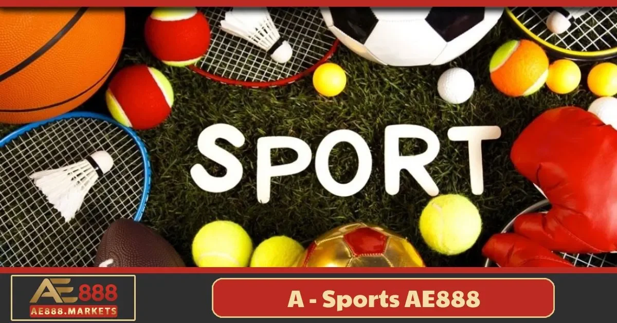 A - Sports AE888: Hướng Dẫn Chơi Và Mẹo Soi Kèo Chính Xác 2 A - Sports AE888 là gì? Giới thiệu tổng quan về nền tảng cá cược