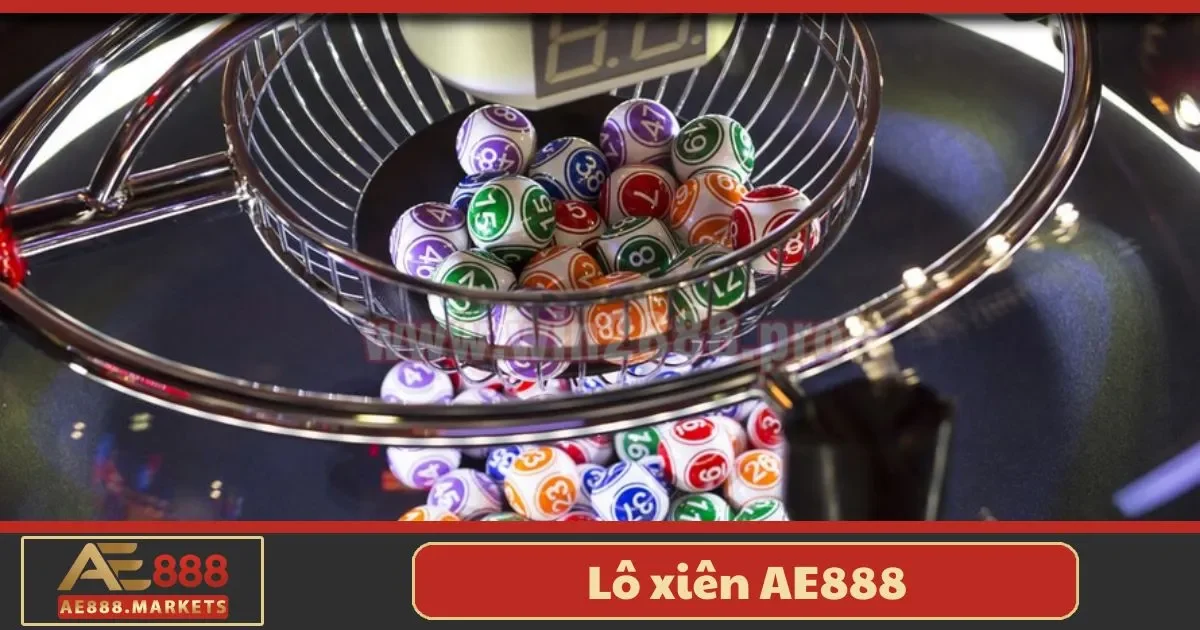 Lô Xiên AE888 – Bí Quyết Đặt Cược Tối Đa Hóa Lợi Nhuận 1 Lô Xiên AE888 – Bí Quyết Đặt Cược Tối Đa Hóa Lợi Nhuận