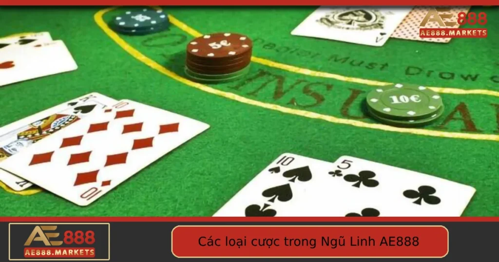 Các Loại Cược Trong Ngũ Linh Tại AE888 – Càng Hiểu Rõ Càng Dễ Thắng 4 Các Loại Cược Trong Ngũ Linh Tại AE888 – Càng Hiểu Rõ Càng Dễ Thắng