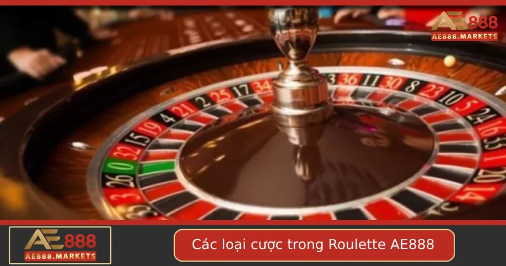 Khám Phá Các Loại Cược Trong Roulette Tại AE888 – Hiểu Rõ Để Chọn Đúng 10 Khám Phá Các Loại Cược Trong Roulette Tại AE888 – Hiểu Rõ Để Chọn Đúng