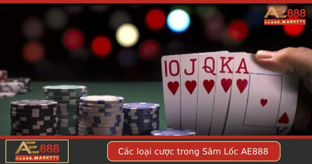 Các Loại Cược Trong Sâm Lốc Tại AE888 – Đặt Đúng Mới Thắng Lớn 9 Các Loại Cược Trong Sâm Lốc Tại AE888 – Đặt Đúng Mới Thắng Lớn