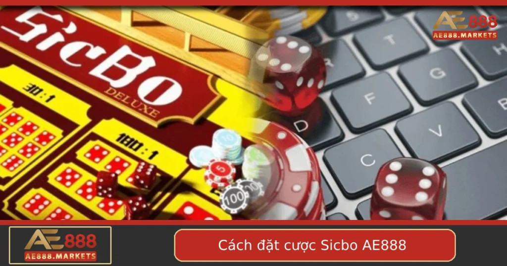 Hướng Dẫn Cách Đặt Cược Sicbo Tại AE888 Dễ Hiểu Nhất 7 Hướng Dẫn Cách Đặt Cược Sicbo Tại AE888 Dễ Hiểu Nhất