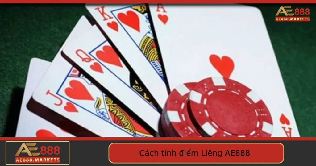 Cách Tính Điểm Liêng Tại AE888 – Hướng Dẫn Chuẩn Không Cần Chỉnh 7 Cách Tính Điểm Liêng Tại AE888 – Hướng Dẫn Chuẩn Không Cần Chỉnh