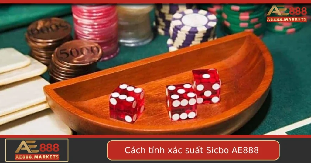 Cách Tính Xác Suất Sicbo Tại AE888 – Tính Toán Đơn Giản Cho Mọi Người Chơi 9 Cách Tính Xác Suất Sicbo Tại AE888 – Tính Toán Đơn Giản Cho Mọi Người Chơi