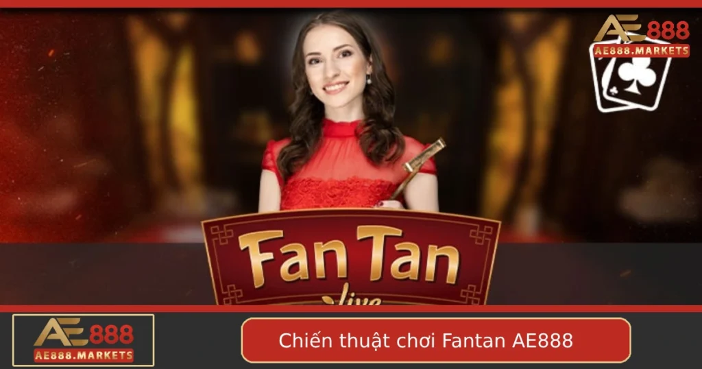 Chiến Thuật Chơi Fantan Tại AE888 – Mẹo Chơi Ít Gặp Nhưng Hiệu Quả 6 Chiến Thuật Chơi Fantan Tại AE888 – Mẹo Chơi Ít Gặp Nhưng Hiệu Quả