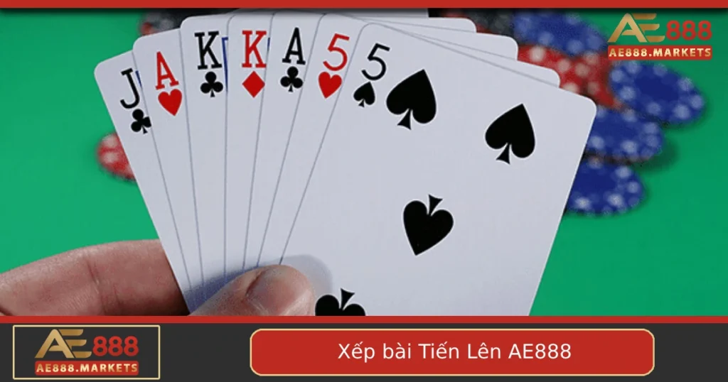 Cách Xếp Bài Tiến Lên Tại AE888 – Bí Quyết Làm Chủ Ván Bài Ngay Từ Đầu 6 Cách Xếp Bài Tiến Lên Tại AE888 – Bí Quyết Làm Chủ Ván Bài Ngay Từ Đầu